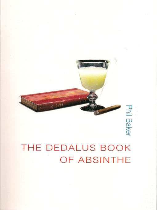 Title details for The Dedalus Book of Absinthe by Phil Baker - Available